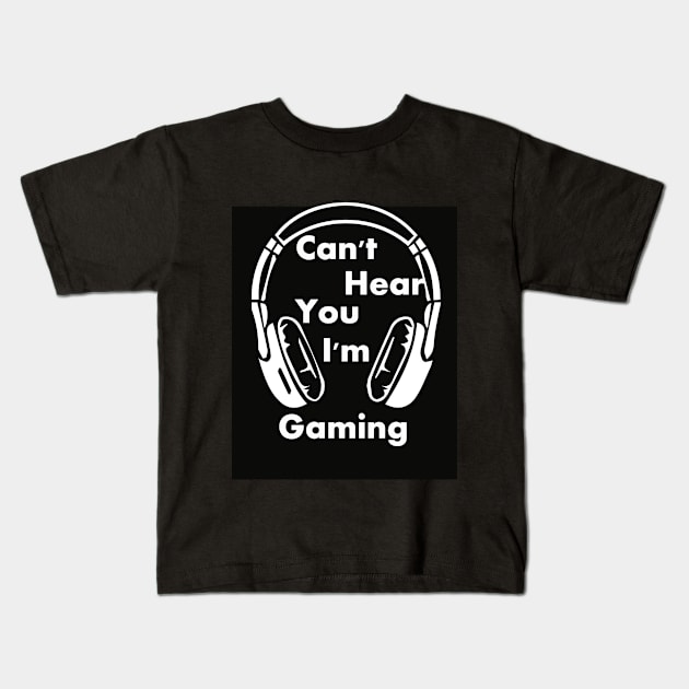 i cant hear you im gaming/gaming/gamer Kids T-Shirt by Abddox-99